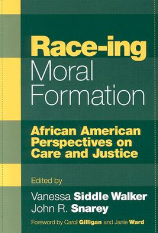 Книга Race-ing Moral Formation Vanessa Siddle Walker