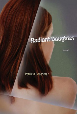 Книга Radiant Daughter Patricia Grossman
