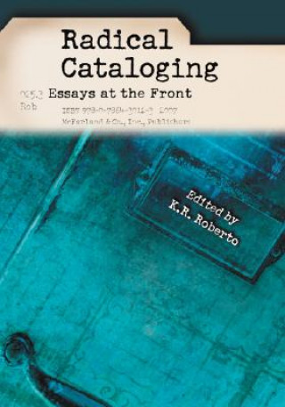 Книга Radical Cataloging K.R. Roberto
