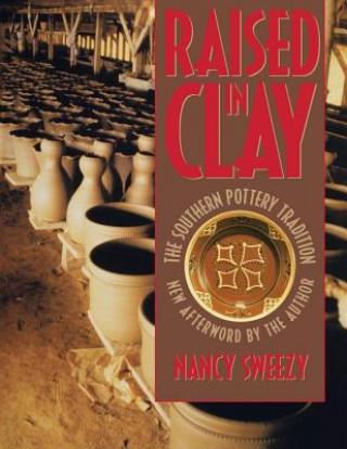 Könyv Raised in Clay Nancy Sweezy