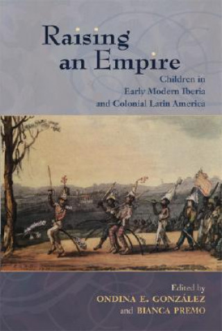 Knjiga Raising an Empire Ondina E. Gonzalez
