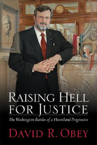 Buch Raising Hell for Justice David R. Obey