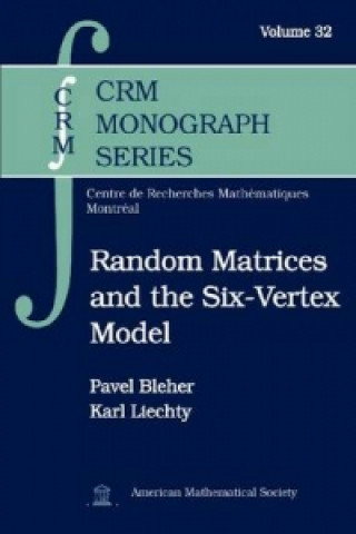 Knjiga Random Matrices and the Six-Vertex Model Karl Liechty