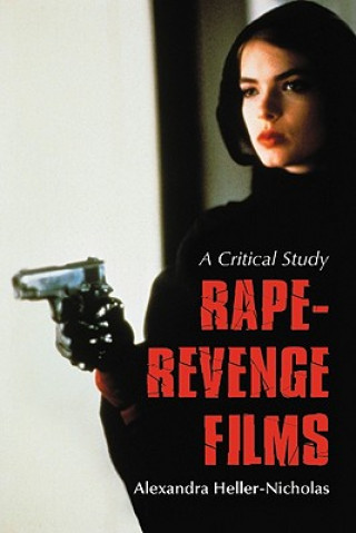 Kniha Rape-Revenge Films Alexandra Heller-Nicholas