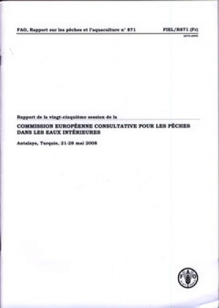 Könyv Rapport de La Vingt-Cinquieme Session de La Commission Europeenne Consultative Pour Les Peches Dans Les Eaux Interieures Food and Agriculture Organization of the United Nations