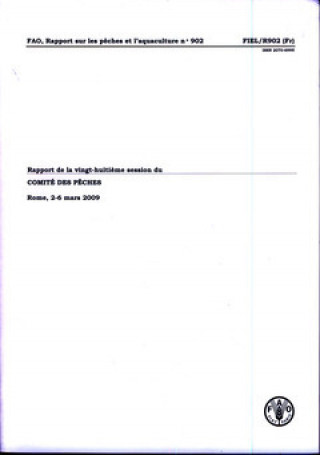 Kniha Rapport de La Vingt-Huitieme Session Du Comite Des Peches Food and Agriculture Organization of the United Nations