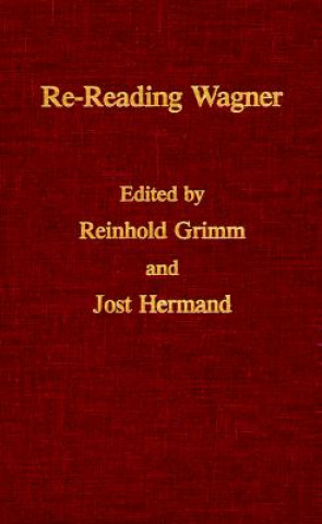 Kniha Re-reading Wagner Reinhold Grimm