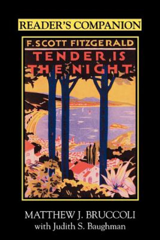 Carte Reader's Companion to F.Scott Fitzgerald's ""Tender is the Night Matthew J. Bruccoli