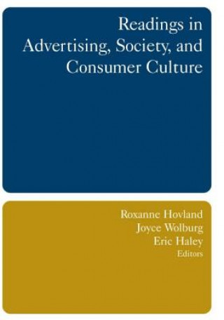 Książka Readings in Advertising, Society, and Consumer Culture Roxanne Hovland