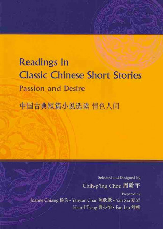 Carte Readings in Classic Chinese Short Stories Chih-P'Ing Chou