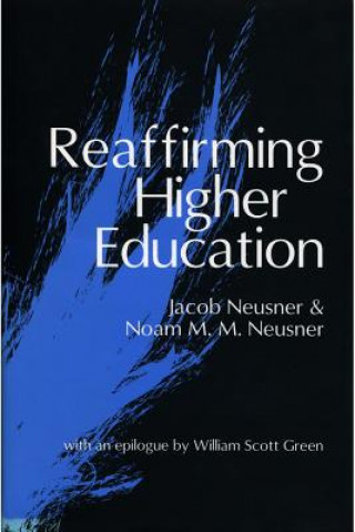 Kniha Reaffirming Higher Education Noam M.M. Neusner