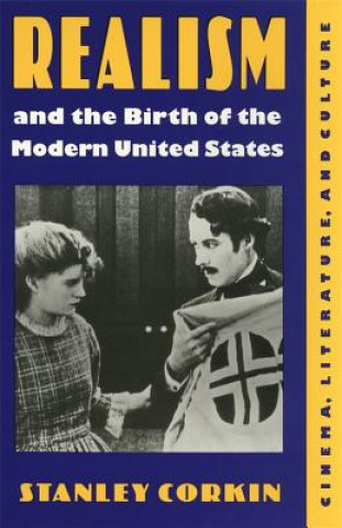 Knjiga Realism and the Birth of the Modern United States Stanley Corkin