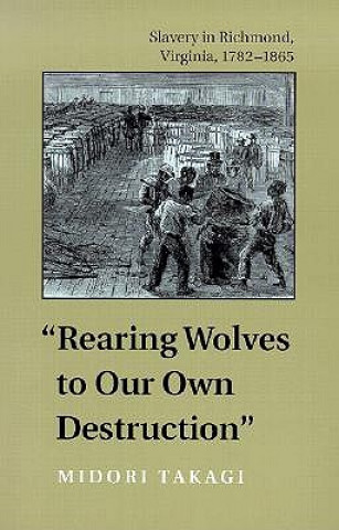 Kniha Rearing Wolves to Our Own Destruction Midori Takagi