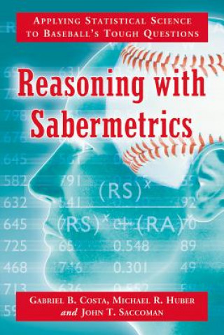 Könyv Reasoning with Sabermetrics John T. Saccoman