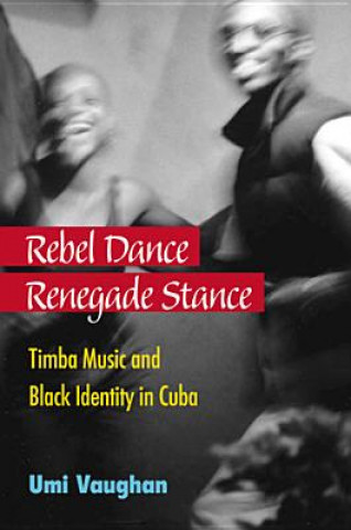Könyv Rebel Dance, Renegade Stance Umi Vaughan