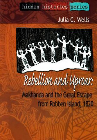 Kniha Rebellion and Uproar Julia Wells