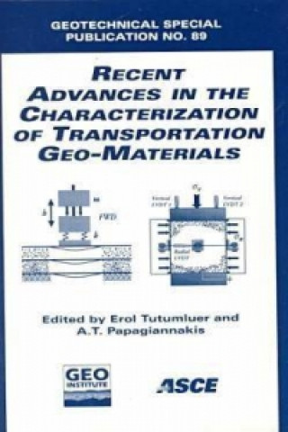 Книга Recent Advances in the Characterization of Transportation Geo-materials 