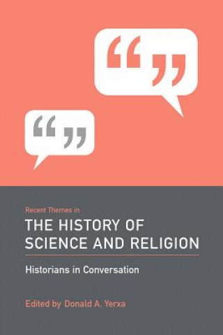 Carte Recent Themes in the History of Science and Religion 