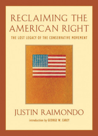 Könyv Reclaiming the American Right Justin Raimondo