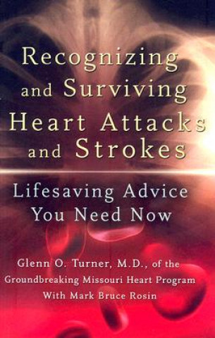 Kniha Recognizing and Surviving Heart Attacks and Strokes Glenn O. Turner