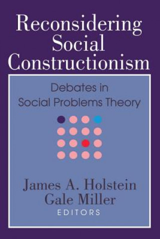 Kniha Reconsidering Social Constructionism Gale Miller