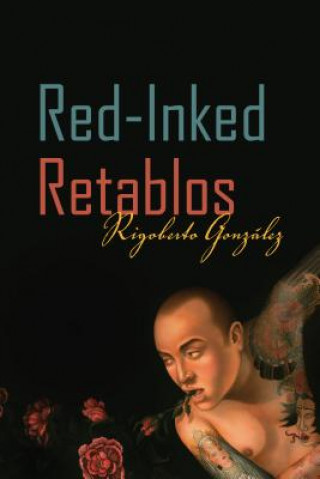 Boek Red-Inked Retablos Rigoberto Gonzalez