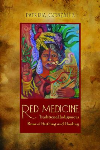 Kniha Red Medicine Patrisia Gonzales
