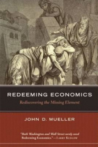 Carte Redeeming Economics John D. Mueller