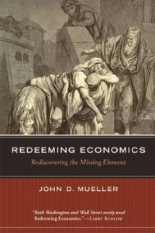 Βιβλίο Redeeming Economics John D. Mueller