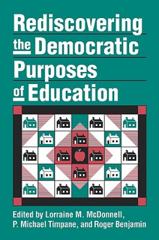 Книга Rediscovering the Democratic Purposes of Education Lorraine Mcdonnell