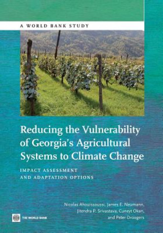 Carte Reducing the Vulnerability of Georgia's Agricultural Systems to Climate Change Cuneyt Okan