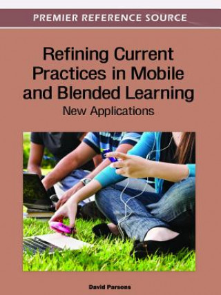 Kniha Refining Current Practices in Mobile and Blended Learning David Parsons