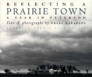 Kniha Reflecting a Prairie Town Drake Hokanson