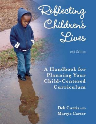 Carte Reflecting Children's Lives Deb Curtis
