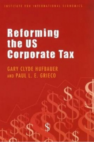 Carte Reforming the US Corporate Tax Paul L.E. Grieco