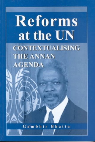 Kniha Reforms at the UN Gambhir Bhatta