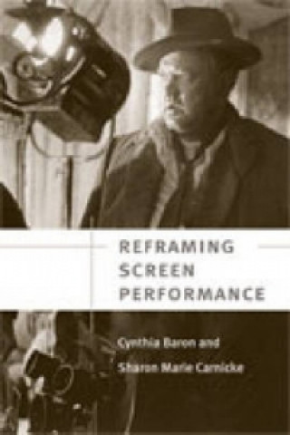 Knjiga Reframing Screen Performance Sharon Marie Carnicke