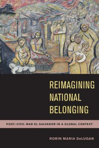 Libro Reimagining National Belonging Robin Maria Delugan