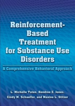 Kniha Reinforcement-Based Treatment for Substance Use Disorders Maxine L. Stitzer