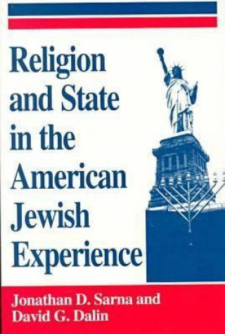 Kniha Religion and State in the American Jewish Experience Jonathan D. Sarna