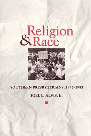 Kniha Religion and Race Joel L. Alvis
