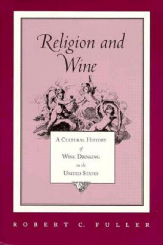 Книга Religion And Wine Fuller