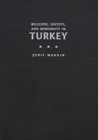 Carte Religion, Society, and Modernity in Turkey S. Mardin