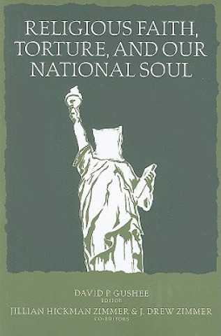 Libro Religious Faith, Torture and our National Soul 