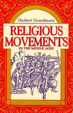Carte Religious Movements in the Middle Ages Herbert Grundmann