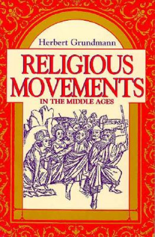 Kniha Religious Movements in the Middle Ages Herbert Grundmann