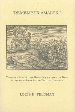 Knjiga Remember Amalek! Louis H. Feldman