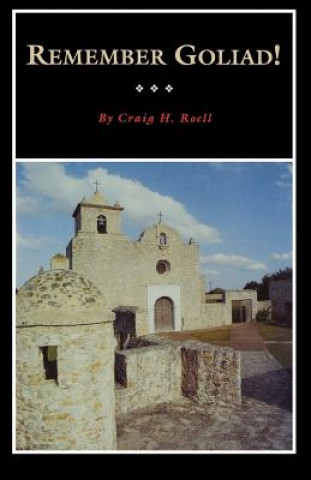 Knjiga Remember Goliad Roeli