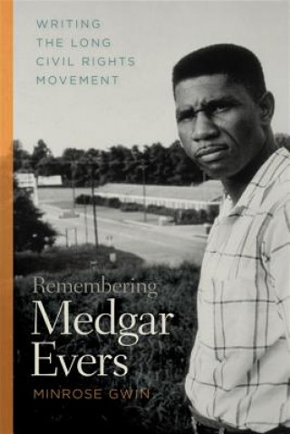 Buch Remembering Medgar Evers Minrose Gwin