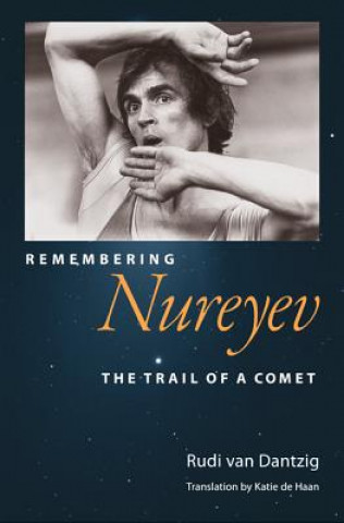 Knjiga Remembering Nureyev Rudi van Dantzig